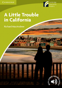 Cambridge Experience Readers: A Little Trouble in California Level Starter/Beginner